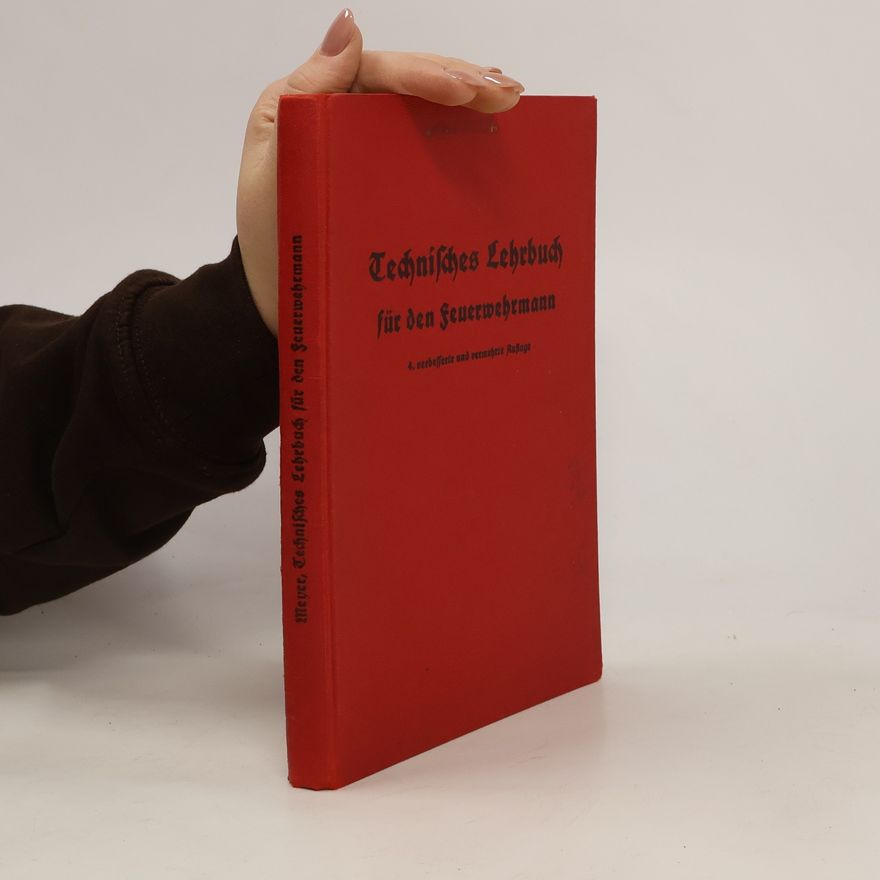 Johannes Meyer Technisches Lehrbuch für den Feuerwehrmann