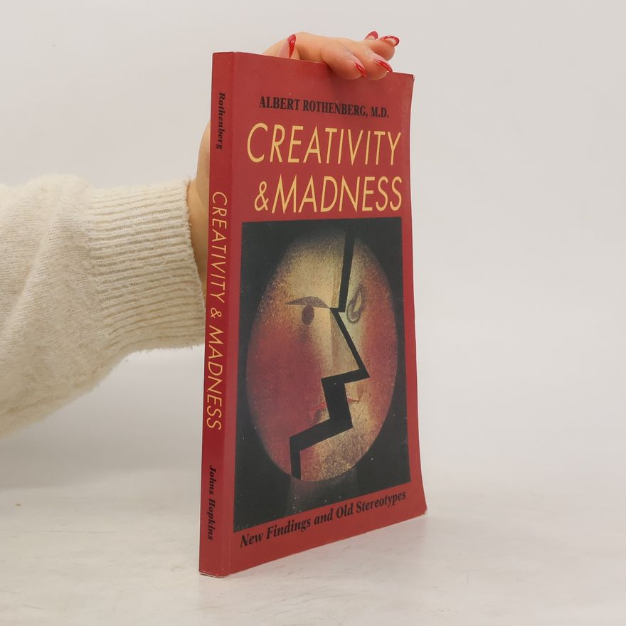 Albert Rothenberg Creativity & Madness