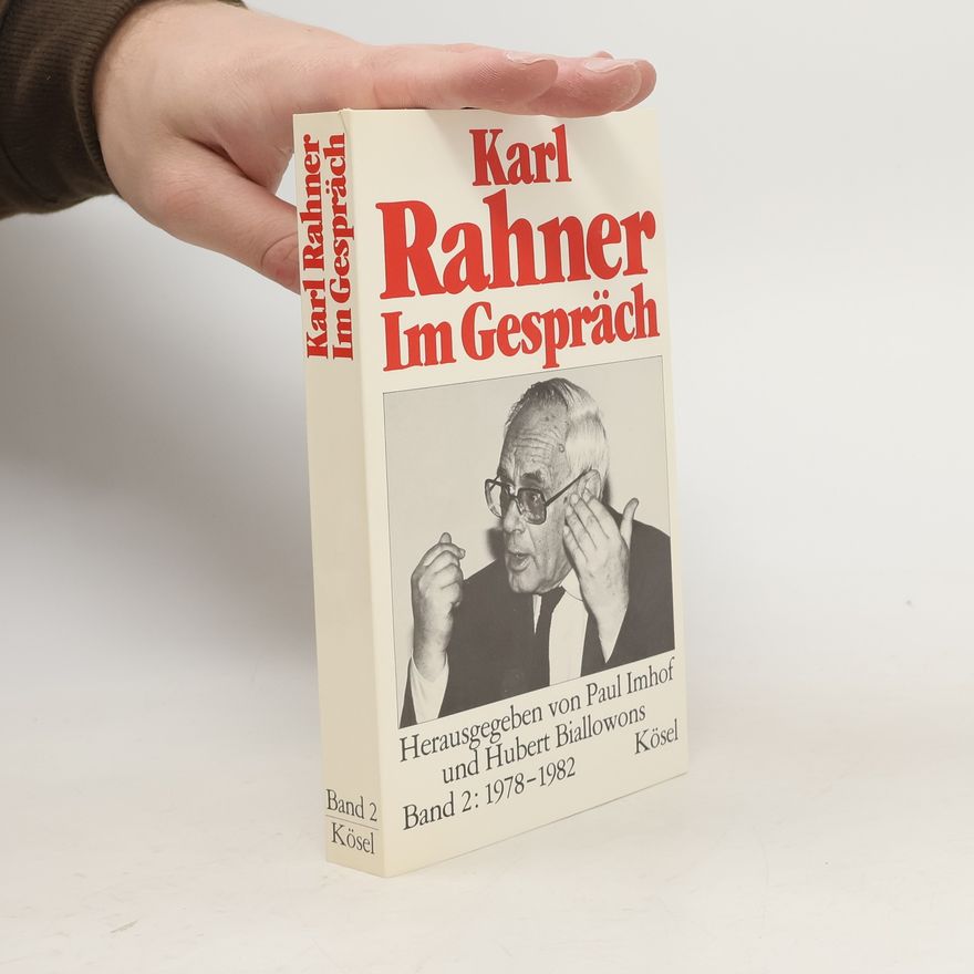 Hubert Biallowons Karl Rahner im Gespräch 2. 1978-1982