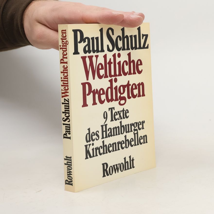 Paul Schulz Weltliche Predigten