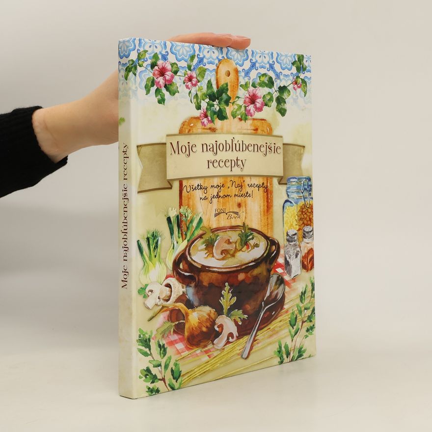 Kolektiv autorů Moje najobľúbenejšie recepty