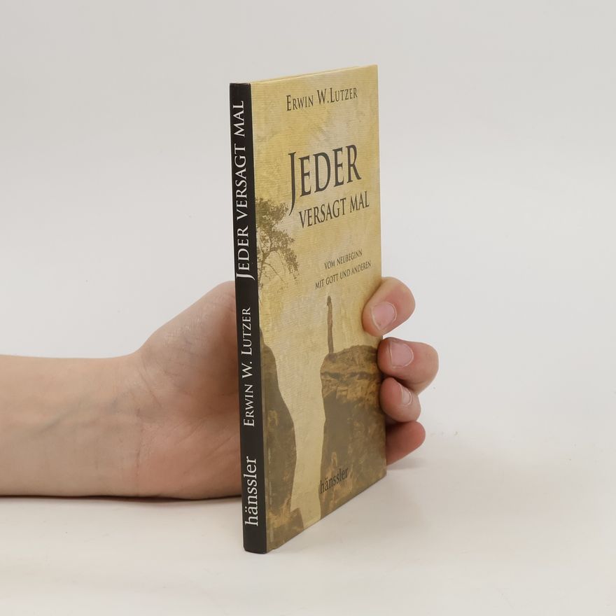 Erwin Lutzer Jeder versagt mal