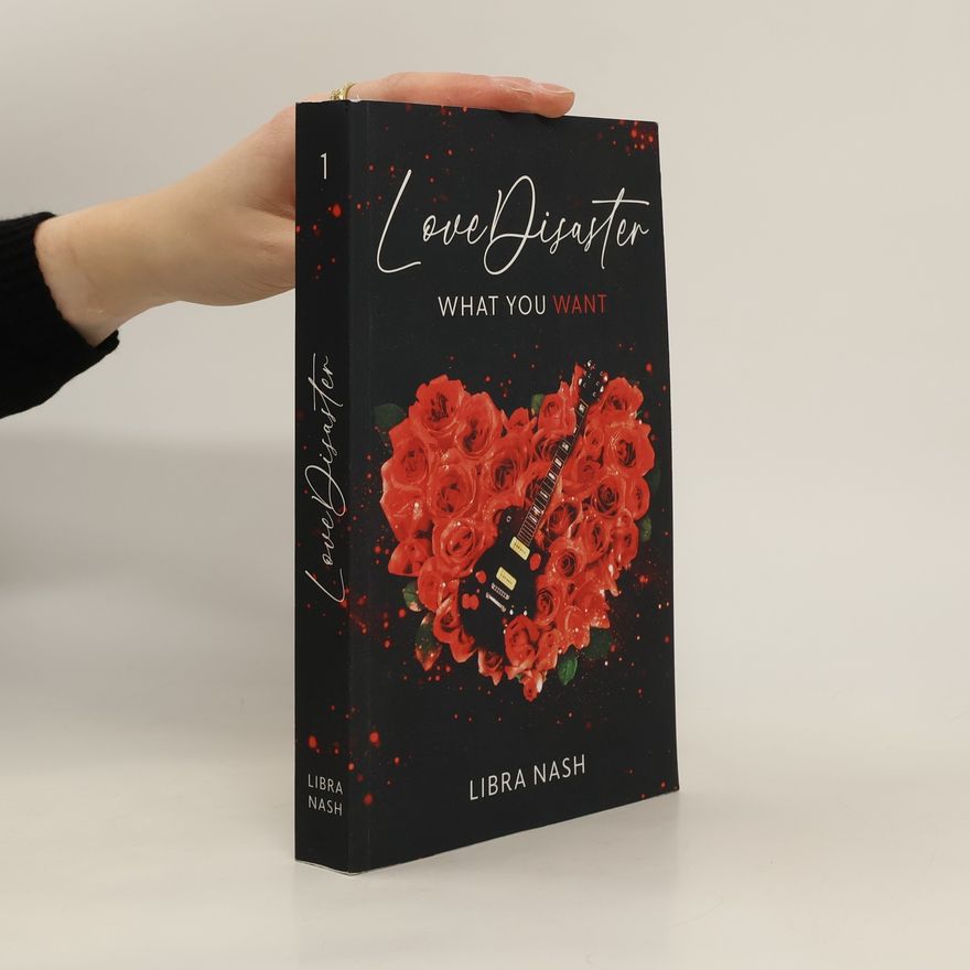 Libra Nash  LoveDisaster 1. What You Want