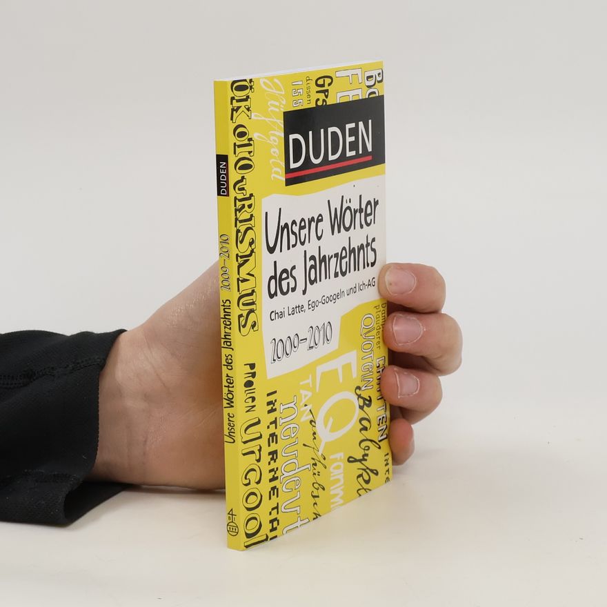 Autorenkollektiv Duden. Unsere Wörter des Jahrzehnts