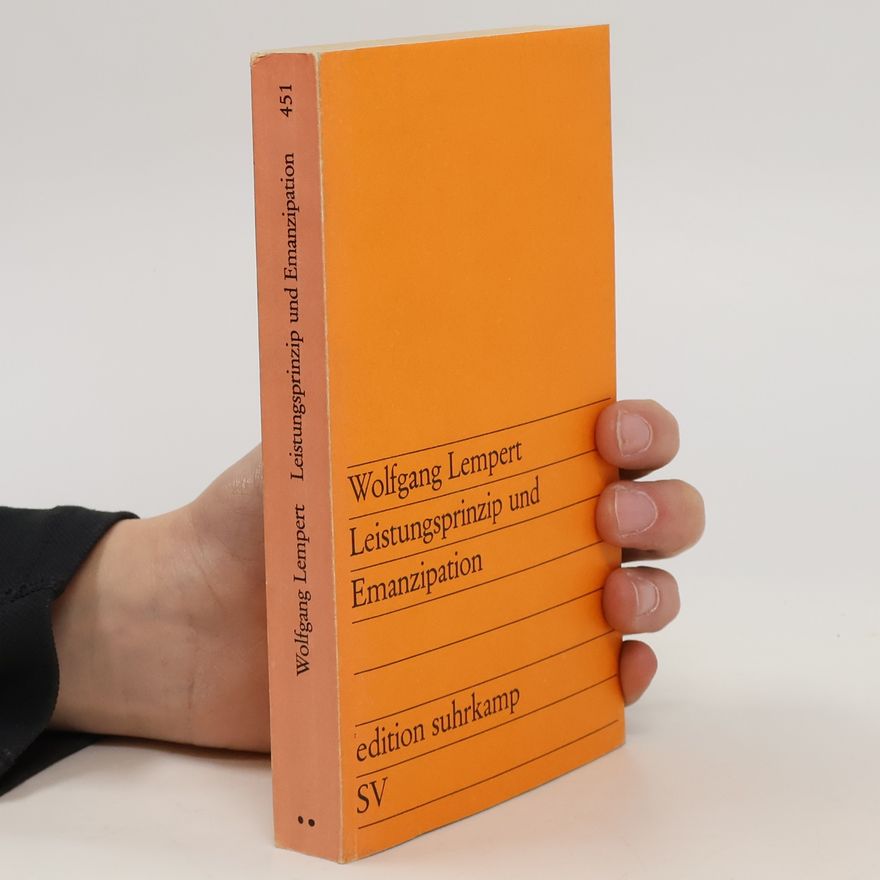 Wolfgang Lempert Leistungsprinzip und Emanzipation