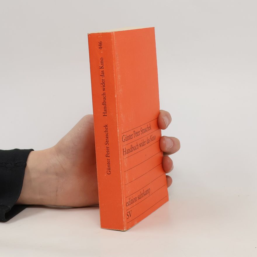 Günter Peter Straschek Handbuch wider das Kino