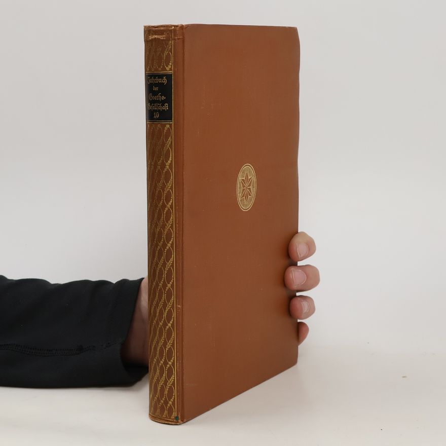Johann Wolfgang von Goethe Jahrbuch der Goethe-Gesellschaft 10