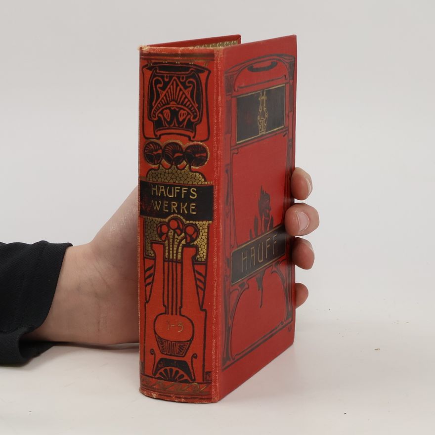 Alfred Weile Wilhelm Hauff's sämtliche Werke. Erster Band