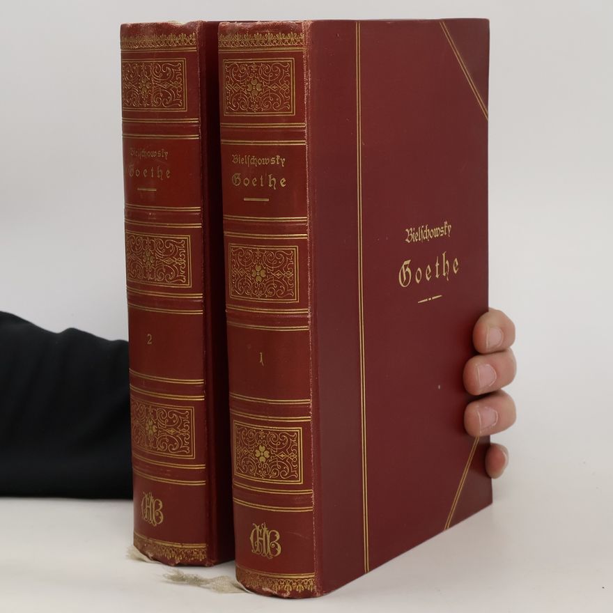 Albert Bielschowsky Goethe I.-II. (2 Bände)