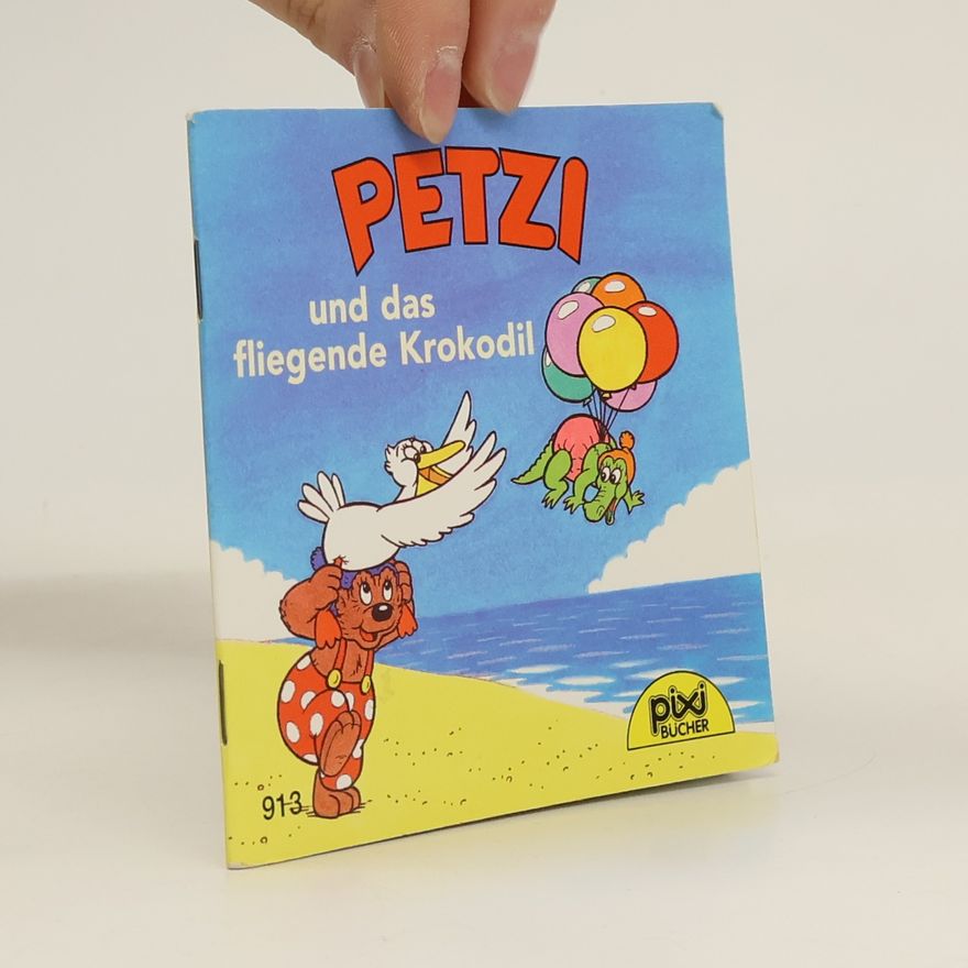 Autorenkollektiv Pixi Bücher. Petzi und das fliegende Krokodil