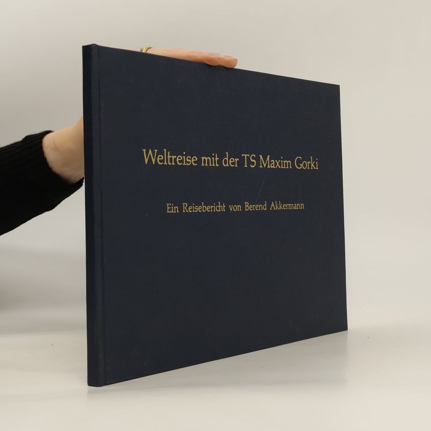 Berend Akkermann Weltreise mit der TS Maxim Gorki