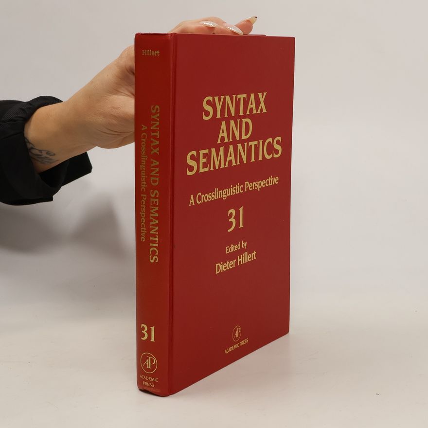 Dieter Hillert Syntax and Semantics. A Crosslinguistic Perspective 31