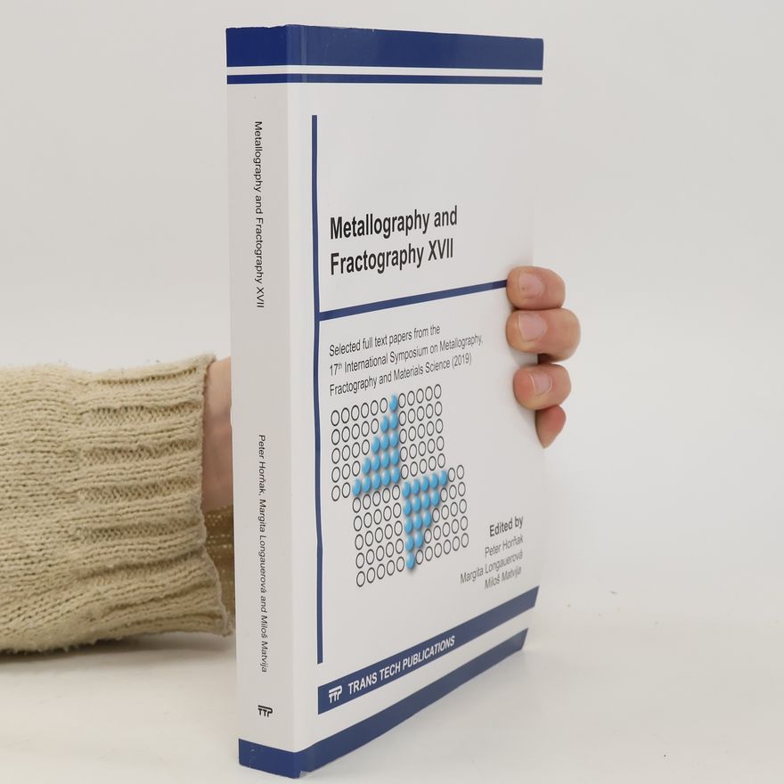Collectif d'auteurs Metallography and Fractography XVII