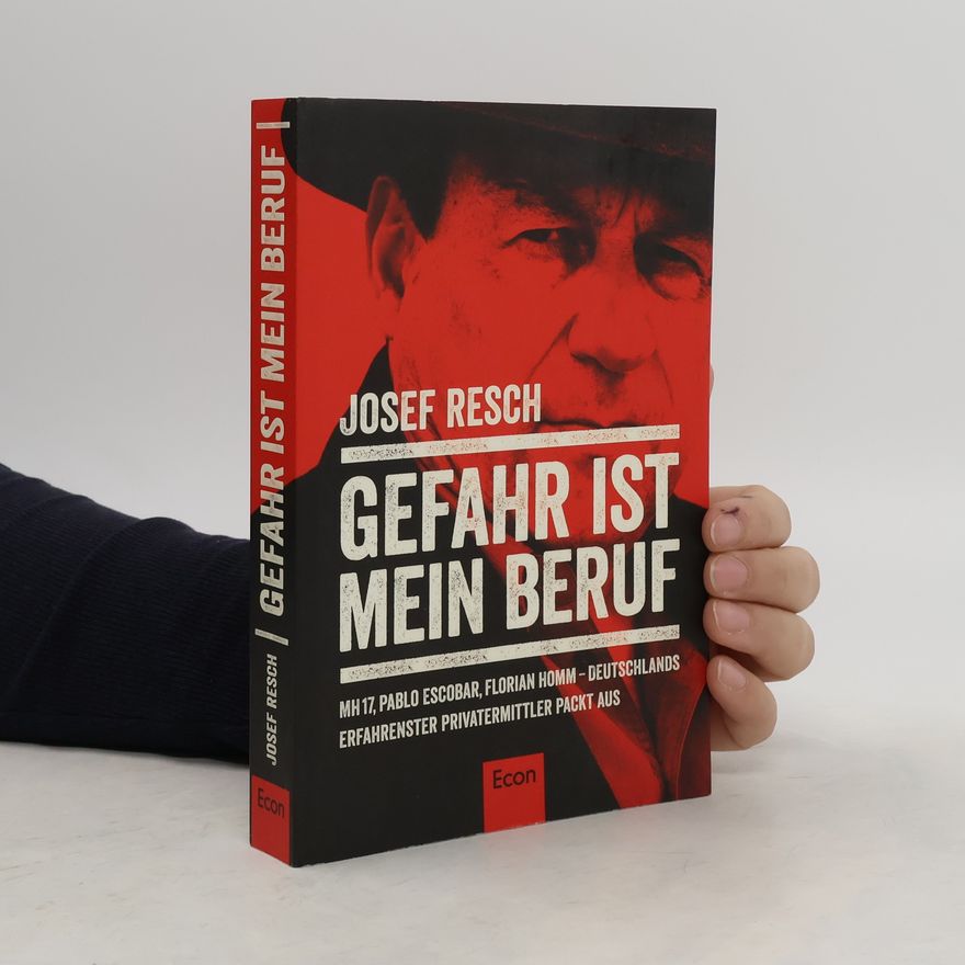 Josef Resch Gefahr ist mein Beruf