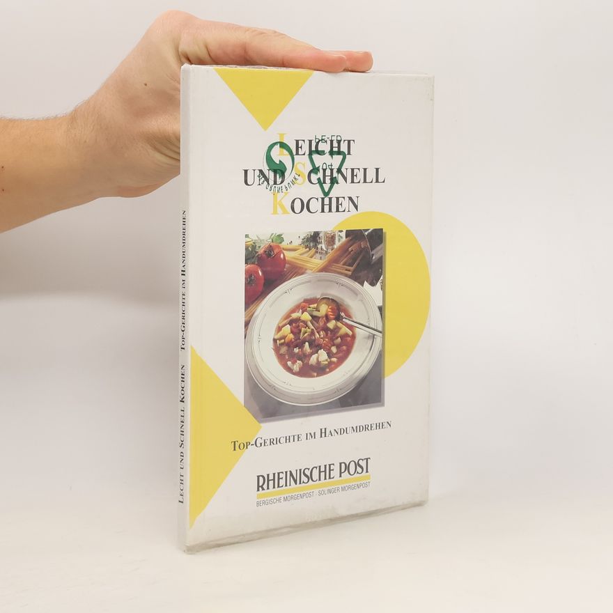 Kolektiv autorů Leicht und Schnell Kochen. Top-Gerichte im Handumdrehen