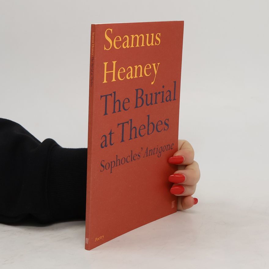 Seamus Heaney The Burial at Thebes