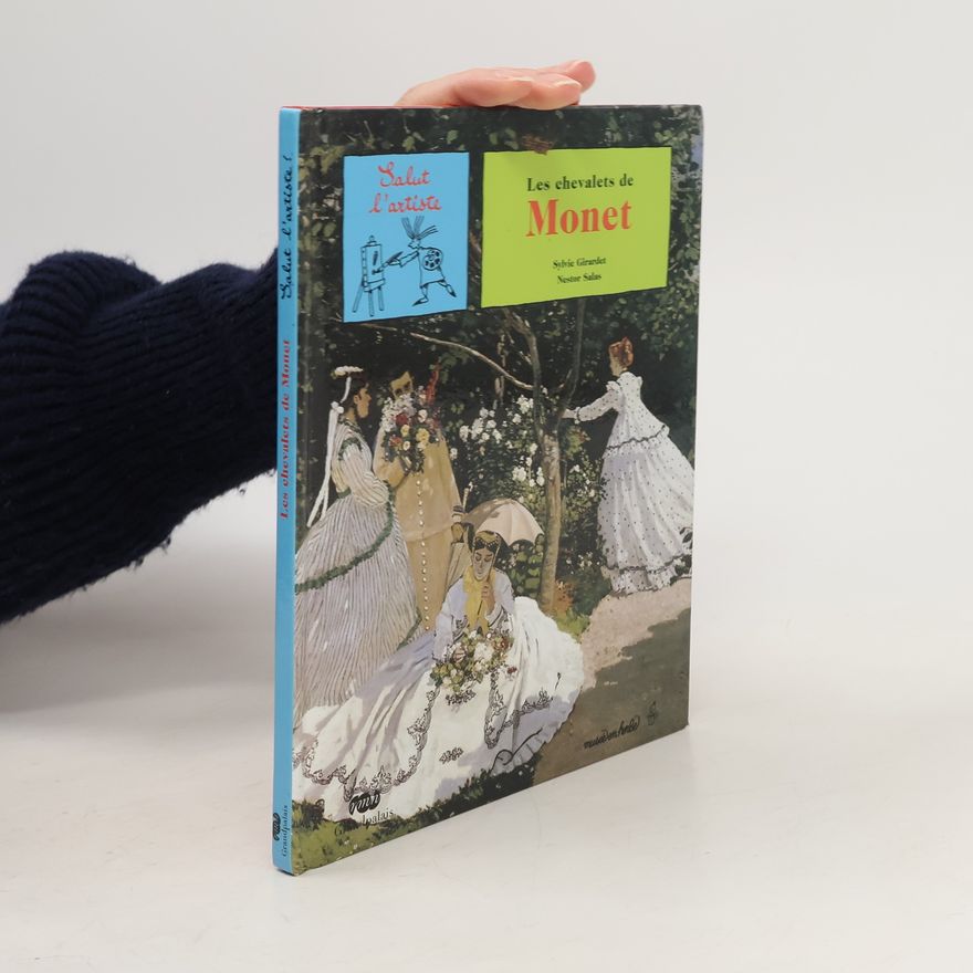Sylvie Girardet Les chevalets de Monet