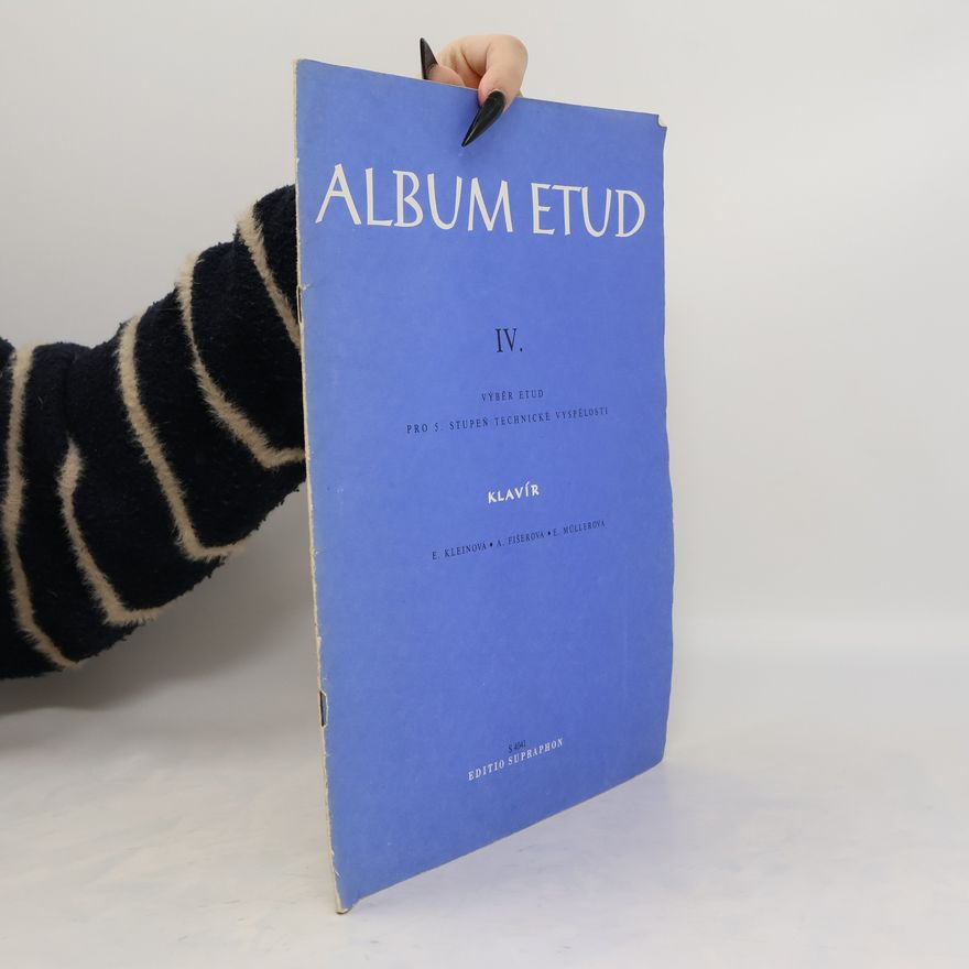 Eva Müller Album etud IV výběr etud pro 5.stupeň technické vyspělosti. Klavír