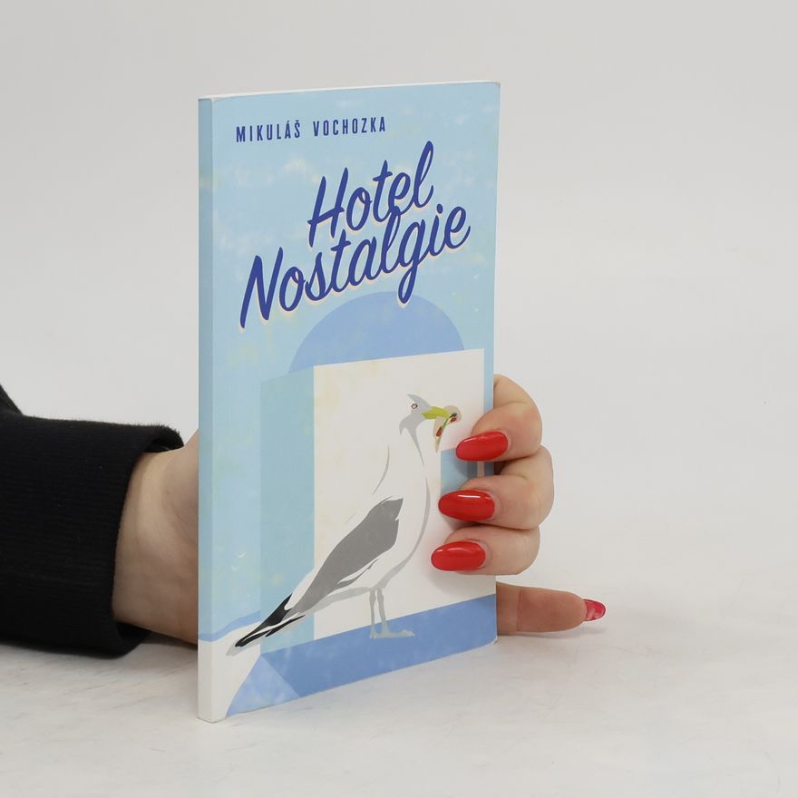 Mikuláš Vochozka Hotel Nostalgie