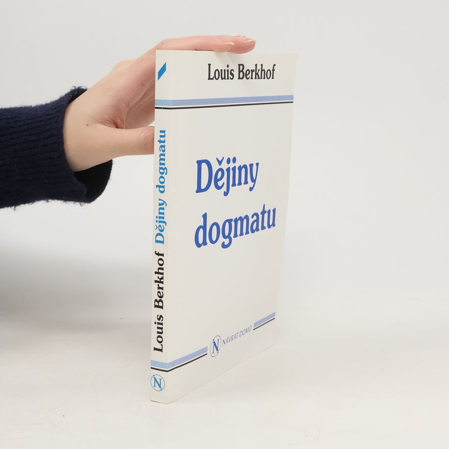 Louis Berkhof Dějiny dogmatu