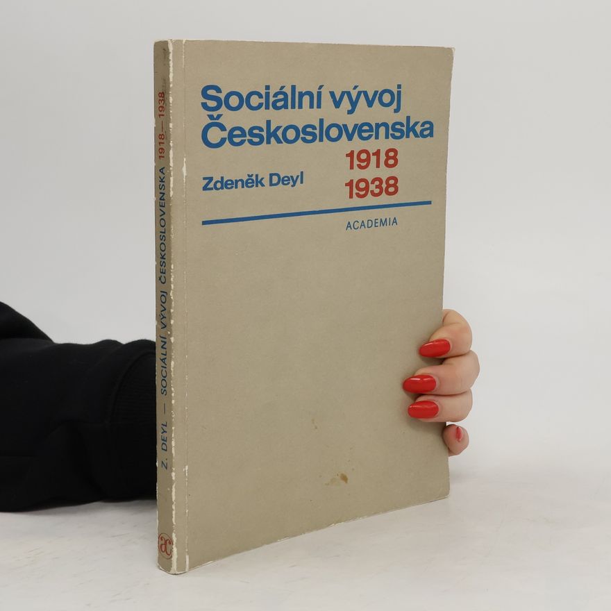 Zdeněk Deyl Sociální vývoj Československa 1918-1938