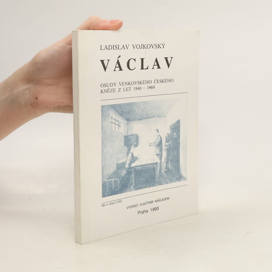 Ladislav Brabec Václav: Osudy venkovského českého kněze z let 1940-1969
