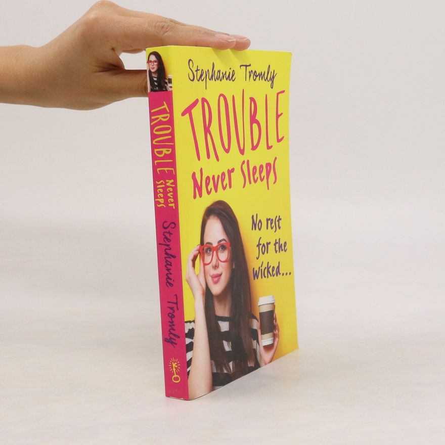 Stephanie Tromly Trouble Never Sleeps