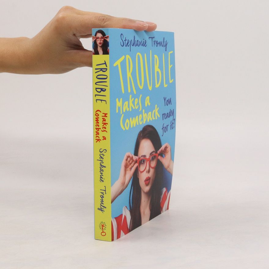 Stephanie Tromly Trouble Makes a Comeback