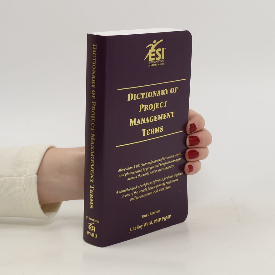 J. LeRoy Ward Dictionary of project management terms