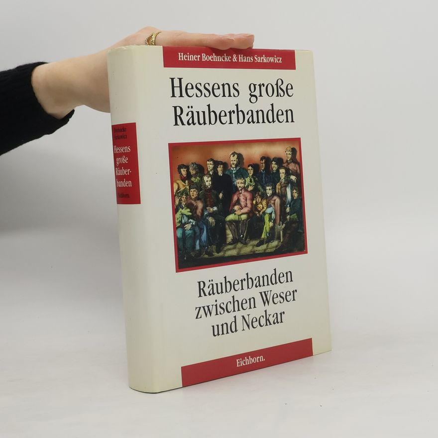 Heiner Boehncke Hessens grosse Räuber