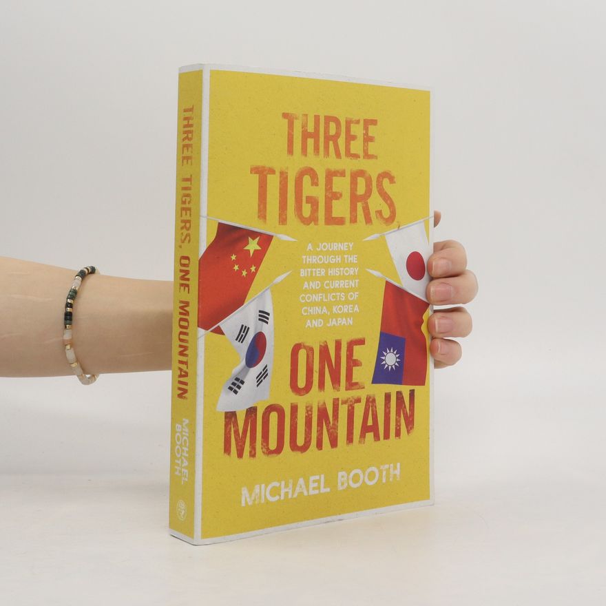 Michael Booth Three Tigers, One Mountain