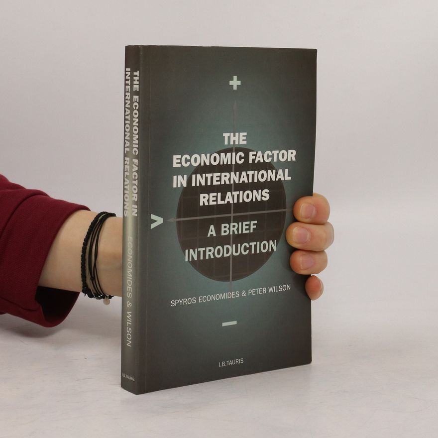 Peter Wilson The Economic Factor in International Relations