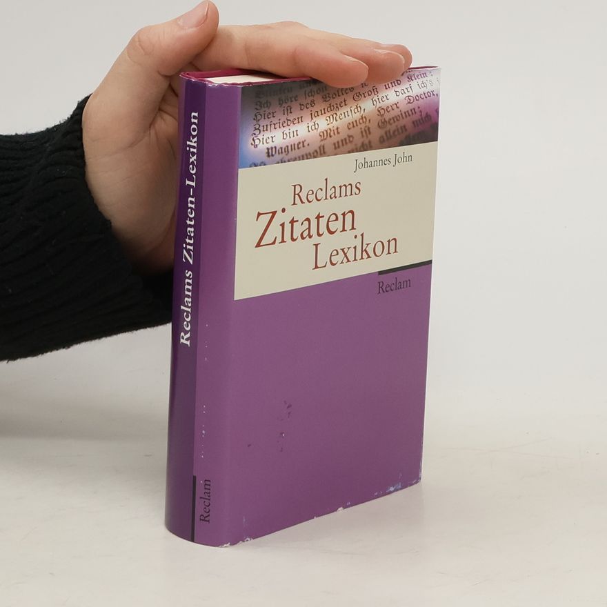 John Johannes Reclams Zitaten-Lexikon
