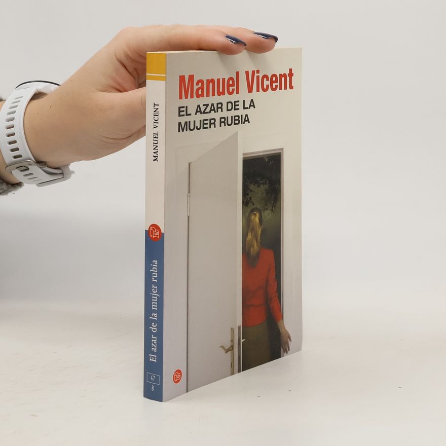 Manuel Vicent El azar de la mujer rubia