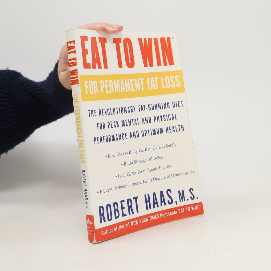 Robert Haas Eat to Win for Permanent Fat Loss