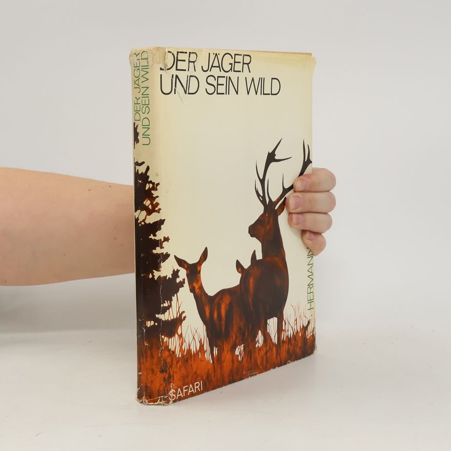 Gůnter Claussen Der Jäger und sein Wild