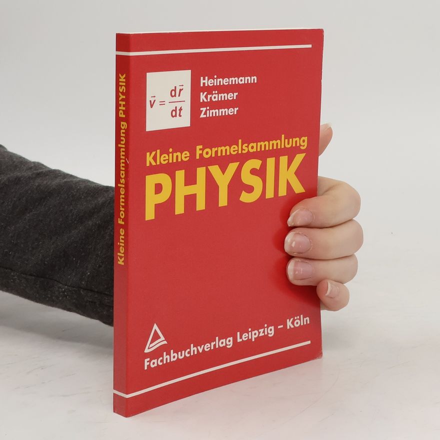 Hilmar Heinemann Kleine Formelsammlung Physik