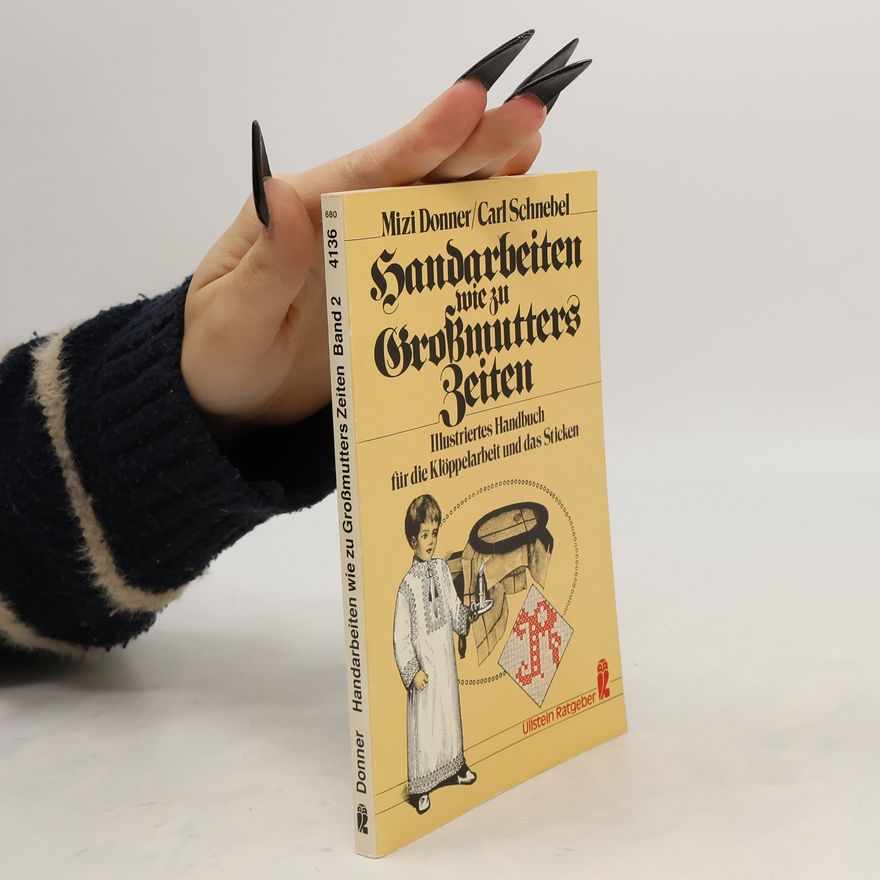 Mizi Donner Handarbeiten wie zu Grossmutters Zeiten