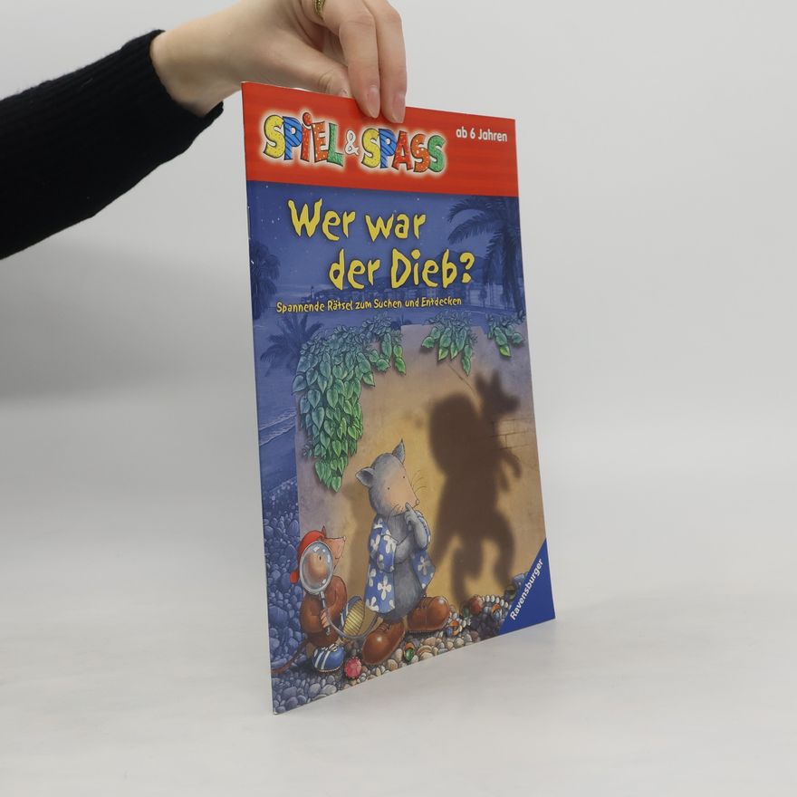 Judith Rossell Spiel & Spass. Wer war der Dieb?