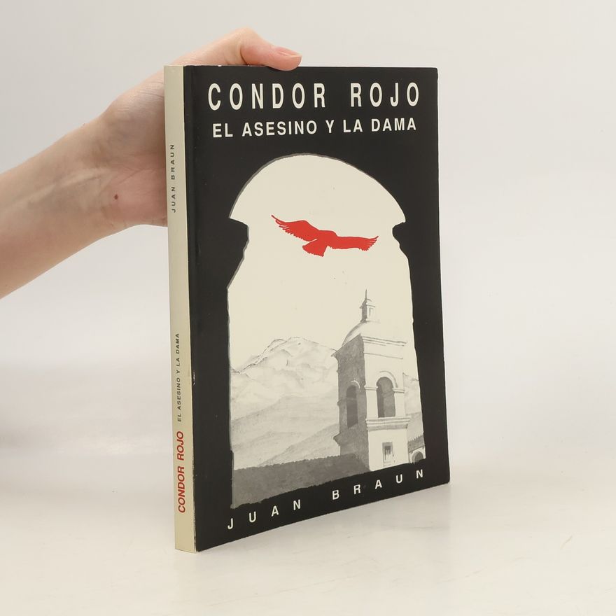Juan Braun Condor Rojo el Asesino y la Dama