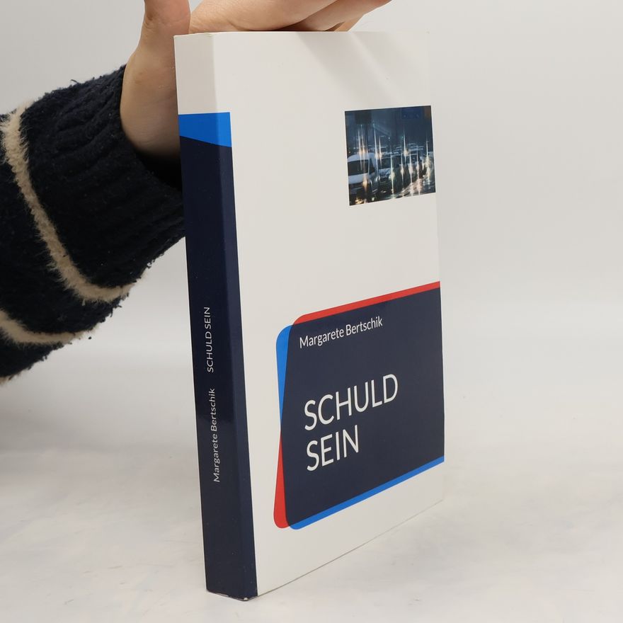 Margarete Bertschik Schuld sein. Roman