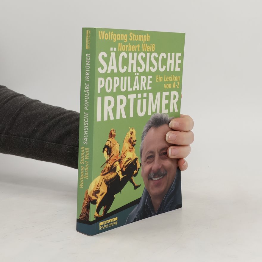 Wolfgang Stumph Sächsische populäre Irrtümer