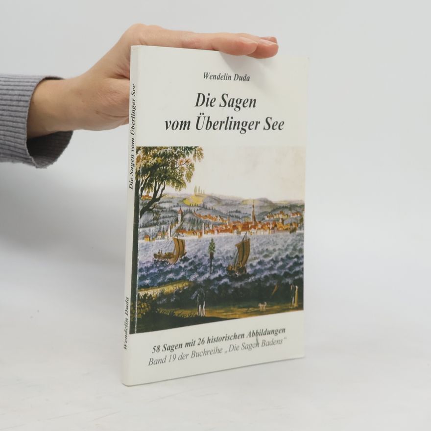 Wendelin Duda Die Sagen vom Überlinger See