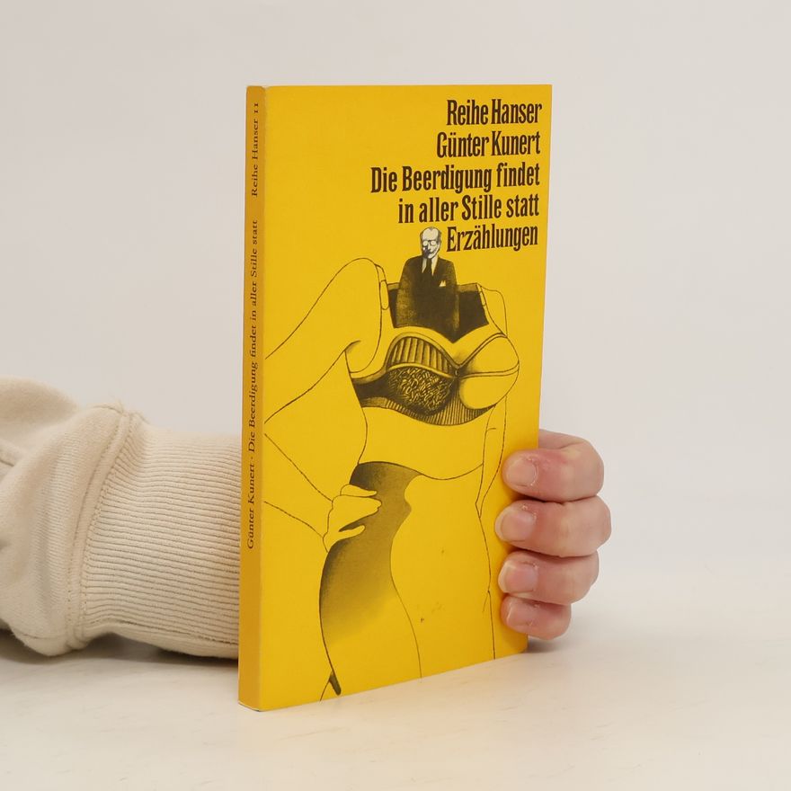 Günter Kunert Die Beerdigung findet in aller Stille statt