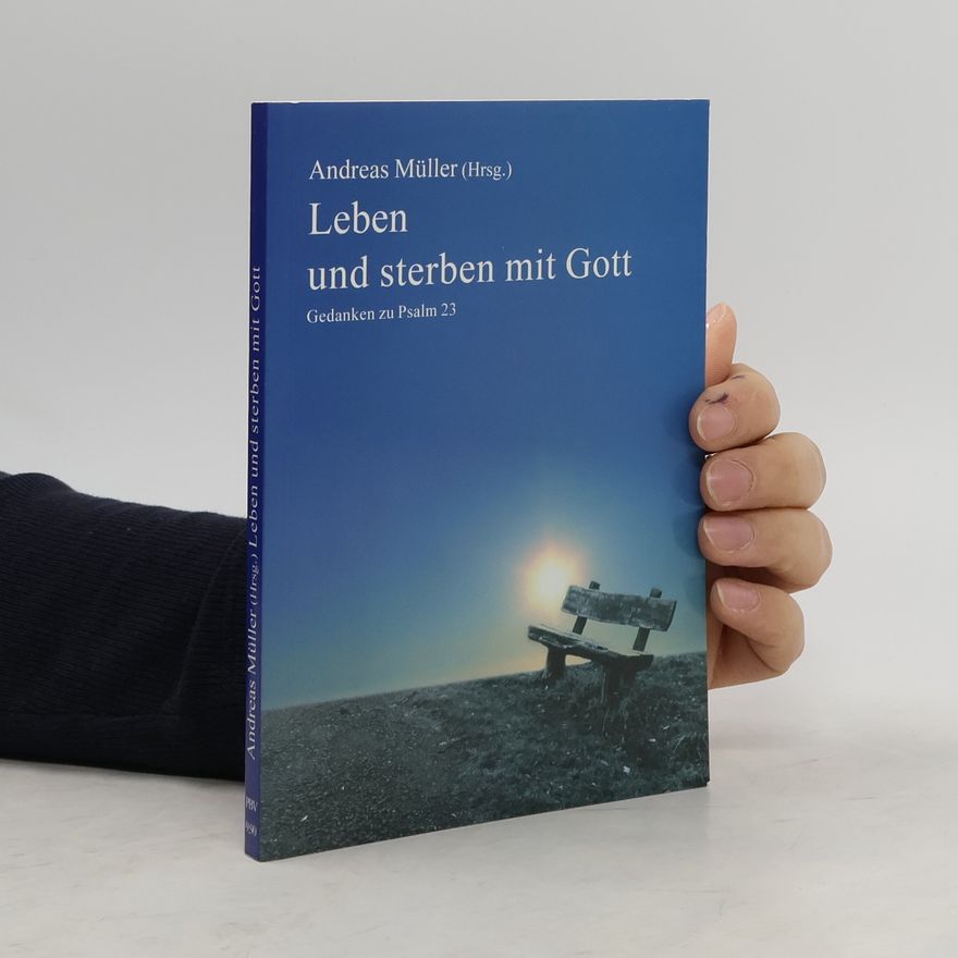Andreas Müller Leben und Sterben mit Gott