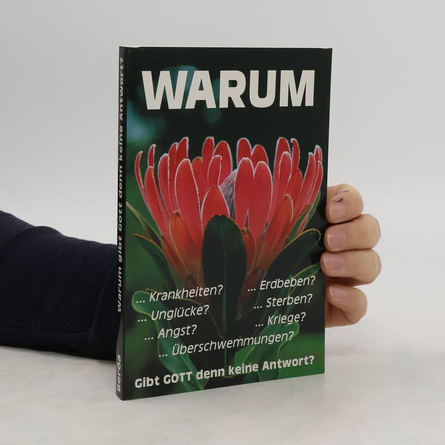 Autores varios Warum ... Angst?, Unglücke?, Krankheiten?, Kriege?, Erdbeben?, Überschwemmungen?, Sterben? ; [gibt Gott denn keine Anwort?]