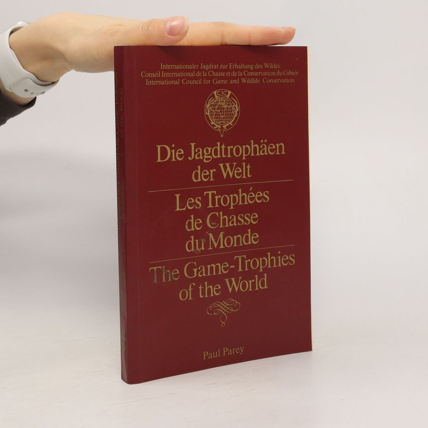 Werner Trense Die Jagdtrophäen der Welt