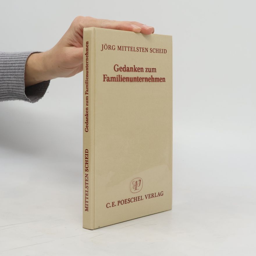 Jörg Mittelsten Scheid Gedanken zum Familienunternehmen