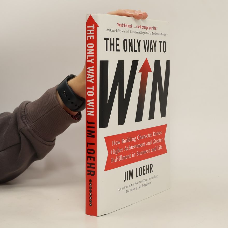 James E. Loehr The Only Way to Win