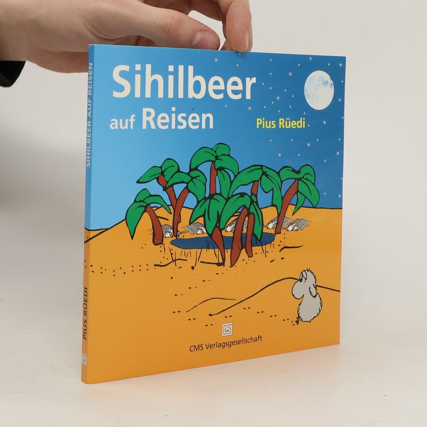 Pius Rüedi Sihilbeer auf Reisen